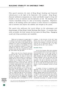 BUILDING STABILITY IN UNSTABLE TIMES 1  This speech examines the state of Hong Kong’s banking and financial infrastructure in the light of the September 11th incident. Hong Kong’s financial settlement arrangements ar