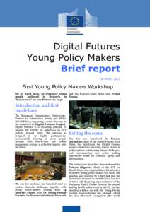 Digital Futures Young Policy Makers Brief report 26 APRIL, 2012  First Young Policy Makers Workshop