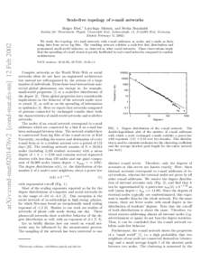 Scale-free topology of e-mail networks Holger Ebel,∗ Lutz-Ingo Mielsch, and Stefan Bornholdt We study the topology of e-mail networks with e-mail addresses as nodes and e-mails as links using data from server log files