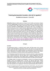 The views and opinions expressed in this summary paper do not necessarily reflect, and should not be attributed to, the official policy or position of the EPC, Shire, or any individual contributor. Fostering pharmaceutic