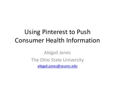 Using Pinterest to Push Consumer Health Information