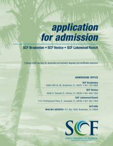 application for admission SCF Bradenton • SCF Venice • SCF Lakewood Ranch College credit courses for associate and bachelor degrees and certificate programs