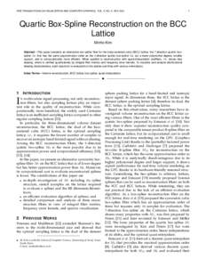 IEEE TRANSACTIONS ON VISUALIZATION AND COMPUTER GRAPHICS, VOL. X, NO. X, XXX[removed]Quartic Box-Spline Reconstruction on the BCC Lattice