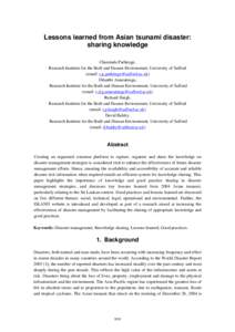 Lessons learned from Asian tsunami disaster: sharing knowledge Chaminda Pathirage, Research Institute for the Built and Human Environment, University of Salford (email: [removed]) Dilanthi Amaratunga,