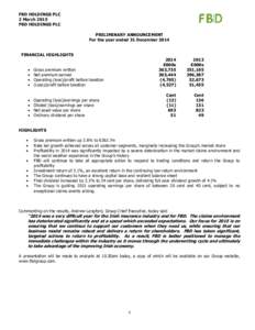 FBD HOLDINGS PLC 2 March 2015 FBD HOLDINGS PLC PRELIMINARY ANNOUNCEMENT For the year ended 31 December 2014