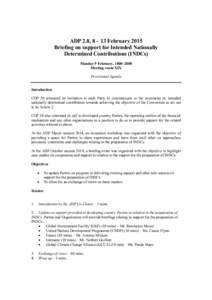 ADP 2.8, 8 – 13 February 2015 Briefing on support for Intended Nationally Determined Contributions (INDCs) Monday 9 February, 1800–2000 Meeting room XIX Provisional Agenda