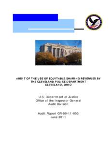 AUDIT OF THE USE OF EQUITABLE SHARING REVENUES BY THE CLEVELAND POLICE DEPARTMENT CLEVELAND, OHIO