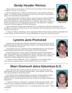 Sandy Hausler Retires Sandy Hausler of Columbus is retiring from Loup Power District after over 45 years of service to the District. Hausler joined Loup in 1969 as a Steno-Clerk at the Columbus General Office. In 1995 sh