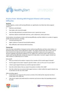    Practice Point: Working With Pregnant Women with Learning  Difficulties   Key facts  During pregnancy, women with learning difficulties are significantly more likely than other pregnant 