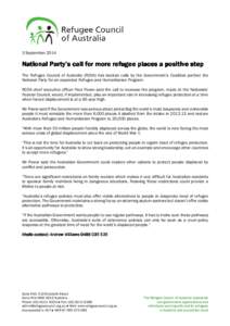 3 September[removed]National Party’s call for more refugee places a positive step The Refugee Council of Australia (RCOA) has backed calls by the Government’s Coalition partner the National Party for an expanded Refuge