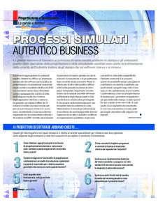 Progettazione e simulazione La parola ai fornitori A Roberto Carminati PROCESSI SIMULATI AUTENTICO BUSINESS Le grandi manovre di fusione e acquisizione in corso mentre andiamo in stampa e gli andamenti