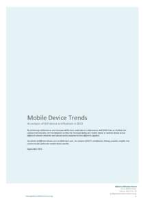 Mobile	
  Device	
  Trends	
   An	
  analysis	
  of	
  GCF	
  device	
  certifications	
  in	
  2013	
  	
   	
   By	
  combining	
  conformance	
  and	
  interoperability	
  tests	
  undertaken	
  in