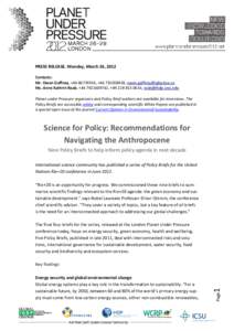 PRESS RELEASE. Monday, March 26, 2012 Contacts: Mr. Owen Gaffney, +, +,  Ms. Anne Kathrin Raab, +, +,  Planet under Pressure org