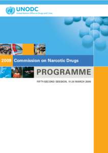 Public policy / United Nations Office on Drugs and Crime / Commission on Narcotic Drugs / Drug prohibition law / International Narcotics Control Board / Narcotic / Beckley Foundation / Drug control law / Law / Government