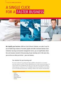 Global Mail hybrid scan & Process  a single click for a FASTer business  We simplify your business. With our Scan & Process Solutions, we make it easy for