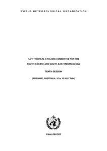 WORLD METEOROLOGICAL ORGANIZATION  RA V TROPICAL CYCLONE COMMITTEE FOR THE