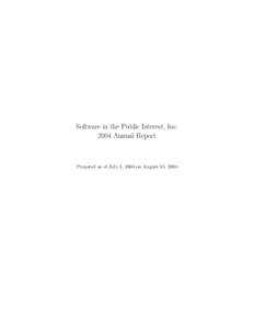 Software in the Public Interest, IncAnnual Report Prepared as of July 1, 2004 on August 13, 2004  1