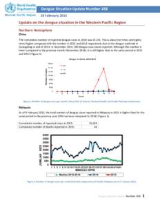 Dengue Situation Update Number[removed]February 2015 Update on the dengue situation in the Western Pacific Region Northern Hemisphere China