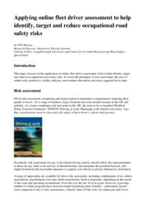 Applying online fleet driver assessment to help identify, target and reduce occupational road safety risks Dr Will Murray Research Director, Interactive Driving Systems Visiting Fellow, Loughborough University and Centre