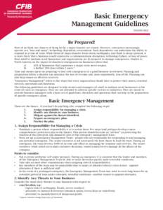 Basic Emergency Management Guidelines DIN0490-0602 Be Prepared! Most of us think our chances of being hit by a major disaster are remote. However, enterprises increasingly