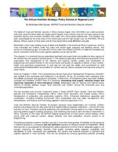 The African Nutrition Strategy: Policy Actions at Regional Level By Boitshepo Bibi Giyose, NEPAD Food and Nutrition Security Advisor The State of Food and Nutrition security in Africa remains fragile. Over 240 Million ar