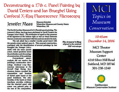 Deconstructing a 17th c. Panel Painting by David Teniers and Jan Brueghel Using Confocal X-Ray Fluorescence Microscopy Jennifer Mass  Museum Scientist