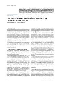 SWISS GA AP RPC La Swiss GAAP RPC 16 est entrée en application le 1er janvier 2006. À partir des états financiers d’une IPP, établis selon la Swiss GAAP RPC 26, il est possible de savoir si les comptes annuels, con