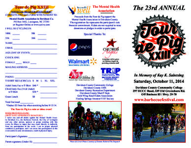 Tour de Pig XXIII “OFFICIAL REGISTRATION FORM” COMPLETE AND MAIL FORM WITH PAYMENT TO: Mental Health Association in Davidson Co. PO Box 1642, Lexington, NC[removed]or Register Online at www.active.com