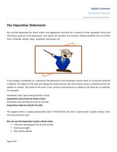 English Grammar The Imperative Statement Compiled By: Mahwish Mukhtar The Imperative Statements We use the Imperative for direct orders and suggestions and also for a variety of other purposes. Stress and