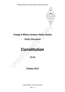 Vintage & Military Amateur Radio Society Constitution  Vintage & Military Amateur Radio Society Policy Document  Constitution