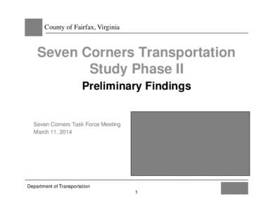 County of Fairfax, Virginia  Seven Corners Transportation Study Phase II Preliminary Findings