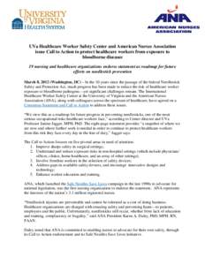 UVa Healthcare Worker Safety Center and American Nurses Association issue Call to Action to protect healthcare workers from exposure to bloodborne diseases 19 nursing and healthcare organizations endorse statement as roa