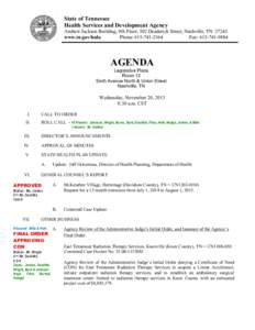 State of Tennessee Health Services and Development Agency Andrew Jackson Building, 9th Floor, 502 Deaderick Street, Nashville, TN[removed]www.tn.gov/hsda Phone: [removed]Fax: [removed]