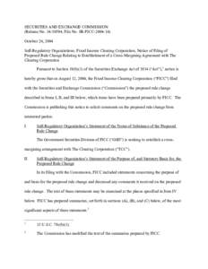 SECURITIES AND EXCHANGE COMMISSION (Release No[removed]; File No. SR-FICC[removed]October 26, 2004 Self-Regulatory Organizations; Fixed Income Clearing Corporation; Notice of Filing of Proposed Rule Change Relating to 