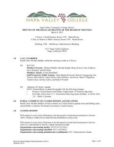 Napa Valley Community College District MINUTES OF THE REGULAR MEETING OF THE BOARD OF TRUSTEES March 8, 2012 5:30 p.m. Closed Session, Room 1538 – Board Room 6:30 p.m. Return to Public Session, Room 1538 – Board Room