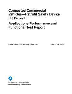 Connected Commercial Vehicles—Retrofit Safety Device Kit Project Applications Performance and Functional Test Report