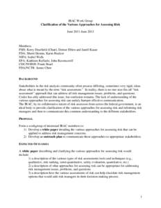 IRAC Work Group Clarification of the Various Approaches for Assessing Risk June 2011-June 2013 Members: FSIS: Kerry Dearfield (Chair), Denise Eblen and Janell Kause