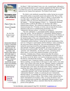 On March 7, 2005, the Federal Circuit, inter alia, vacated-in-part, affirmed-inpart and remanded the district court’s summary judgment that P&G did not infringe U.S. Patent No. 4,536,178, which related to a tampon appl