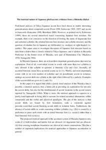 The metrical nature of Japanese pitch accent: evidence from a Shizuoka dialect Foot-based analyses of Tokyo Japanese accent have been shown to enable interesting generalizations about compound accent (Poser 1990, Kubozon