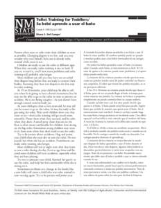 Toilet Training for Toddlers/ Su bebé aprende a usar el baño Guide F-109/Guía F-109 Diana S. Del Campo1  Cooperative Extension Service • College of Agricultural, Consumer and Environmental Sciences