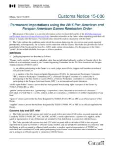 Ottawa, March 19, 2015  Customs NoticePermanent importations using the 2015 Pan American and Parapan American Games Remission Order