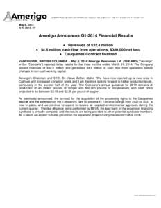 May 8, 2014 N.R[removed]Amerigo Announces Q1-2014 Financial Results  Revenues of $32.4 million  $4.5 million cash flow from operations, $389,000 net loss