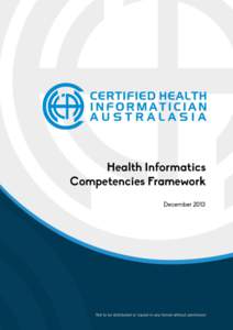 Health Informatics Competencies Framework Edition 1.0 December 2013 ISBN:   Health Informatics Society of Australia Ltd