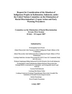 Request for Consideration of the Situation of Indigenous Peoples in Kalimantan, Indonesia, under the United Nations Committee on the Elimination of Racial Discrimination’s Urgent Action and Early Warning Procedures