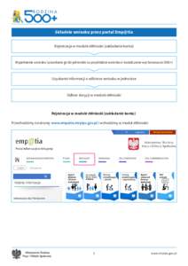 Składnie wniosku przez portal Emp@tia Rejestracja w module eWnioski (zakładanie konta) Wypełnienie wniosku i przesłanie go do jednostki na przykładzie wniosku o świadczenie wychowawcze (500+)  Uzyskanie informacji 