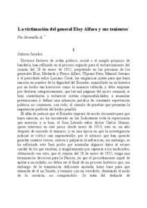 La victimación del general Eloy Alfaro y sus tenientes* Pío Jaramillo A. ** I