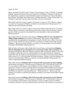 August 26, 2013 Mayor Ann Roth called the Swanton Village Council meeting to order at 7:00 P.M. Councilman Rochelle opened the meeting with a prayer followed by the Pledge of Allegiance to the Flag of the United States o