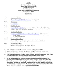 Agenda Franchise Tax Board Meeting Tuesday, June 22, 2010, 1:30 p.m. Franchise Tax Board 9646 Butterfield Way Town Center, Gerald Goldberg Auditorium