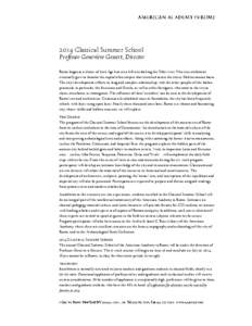 2014 Classical Summer School Professor Genevieve Gessert, Director Rome began as a cluster of Iron Age huts on a hill overlooking the Tiber river. This tiny settlement eventually grew to become the capital of an empire t