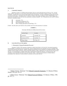 SELENIUM A. Commodity Summary  Selenium is found in 75 different min eral species, how ever, pure selen ium does not exist as an ore. For this